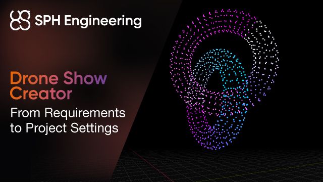 Drone Show Creator | From Requirements to Project Settings